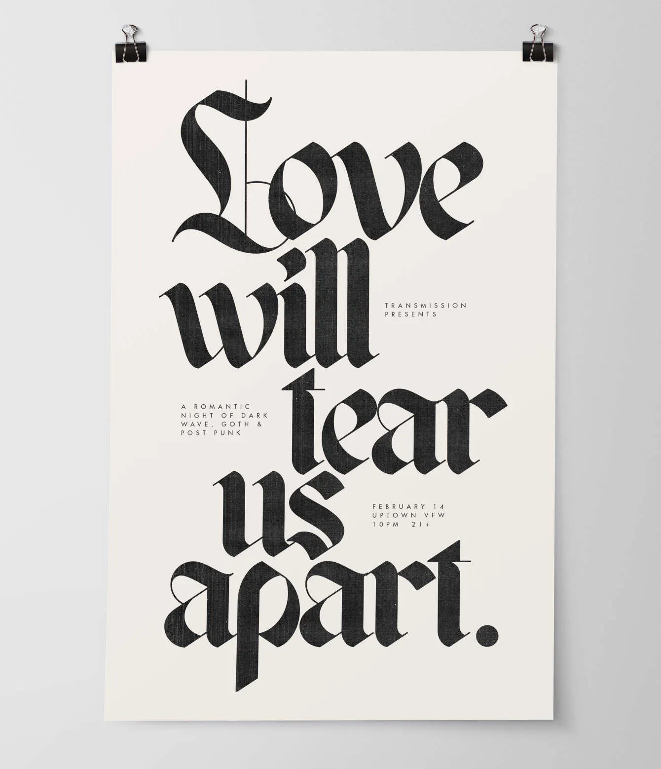 A custom poster printed with a white background and Love Will Tear Us Apart in black scripted lettering.