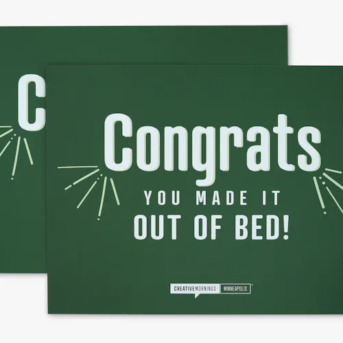 Ultraboard A polystyrene foam sign printed with a green background and Congrats You Made it Out of Bed! in white.